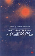 S Schroeder, S. Schroeder, Severin Schroeder, Severin (Lecturer in Philosophy Et Al Schroeder, Schroeder Severin, Severin Schroeder - Wittgenstein and Contemporary Philosophy of Mind