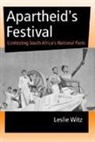 Leslie Witz, Witz Leslie - Apartheid's Festival