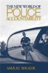 Samuel Walker, Samuel E. Walker, WALKER SAMUEL E - New World of Police Accountability