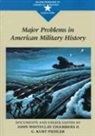John Chambers, John (Rutgers University) Chambers, John Whiteclay Etc. Chambers, Thomas G. Paterson, G. Kurt Piehler, G. Kurt (University of Tennessee) Piehler... - Major Problems in American Military History