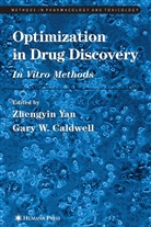 Gary W. Caldwell, Zhengyin Yan, Gary W Caldwell, Gary W. Caldwell, Zhengyin Yan - Optimization in Drug Discovery