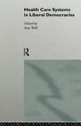 Ann Wall, Ann Wall, Wall Ann - Health Care Systems in Liberal Democracies