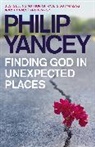 Philip Yancey, Yancey Philip - Finding God in Unexpected Places