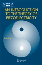 J. Yang, Jiashi Yang - An Introduction to the Theory of Piezoelectricity