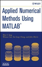 Cao, Wenwu Cao, Chung, Tae-Sang Chung, John Morris, YANG... - Applied Numerical Methods Using Matlab