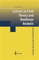 Yisong Yang - Solitons in Field Theory and Nonlinear Analysis