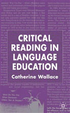 C Wallace, C. Wallace, Catherine Wallace - Critical Reading in Language Education