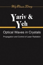 a Yariv, Amno Yariv, Amnon Yariv, Amnon Yeh Yariv, Pochi Yeh - Optical Waves in Crystals