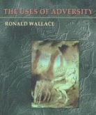 Ron Wallace, Ronald Wallace - Uses of adversity -the-