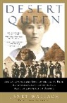 Janet Wallach - Desert Queen: The Extraordinary Life of Gertrude Bell, Adventurer,