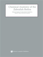 David Cameron, Robert E Marc et al, Keit M Studholme, Keith M Studholme, Robert E. Marc, Keith M. Studholme... - Chemical Anatomy of the Zebrafish Retina