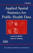Gotway, Carol A. Gotway, Gotway Carol A., Carol A Gotway Crawford, Carol A. Gotway Crawford, Waller... - Applied Spatial Statistics for Public Health Data