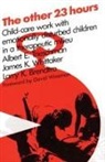 Larry Brendtro, Larry K. Brendtro, Albert E Trieschman, Albert E. Trieschman, James Whittaker, James K Whittaker... - Other 23 Hours