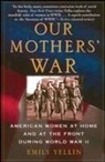 Emily Yellin - Our Mothers' War