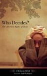 J. Shoshanna Ehrlich, Shoshanna/ Weddington Ehrlich - Who Decides?