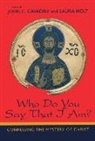 John C. Cavadini, John C. (EDT)/ Holt Cavadini, John C. Holt Cavadini, John C. Cavadini, Laura Holt - Who Do You Say That I Am?