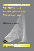 H. P. Blossfeld, H.P. Blossfeld, Hans-Pete Blossfeld, Hans-Peter Blossfeld, Timm, Timm... - Who Marries Whom?