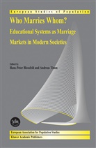 H. P. Blossfeld, Hans-Pete Blossfeld, Hans-Peter Blossfeld, Timm, Timm, A. Timm - Who Marries Whom?
