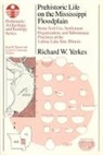 Richard W. Yerkes - Prehistoric Life on the Mississippi Floodplain