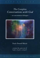 Neale D. Walsch, Neale Donald Walsch - The Complete Conversations With God