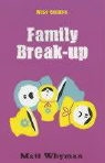Matt Whyman - Family Breakup