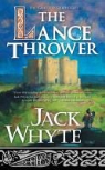 Jack Whyte - Lance Thrower