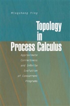 Mingsheng Ying - Topology in Process Calculus