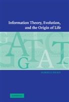 Hubert P. Yockey, Yockey Hubert P. - Information Theory and Molecular Biology