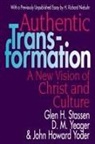 Glen H. Stassen, John Howard Yoder - Authentic Transformation