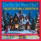 Walter Wick, Walter Wick, Walter Wick - The Night Before Christmas