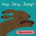 Melanie Walsh, Walsh Melanie - Hop,skip,jump! Board Book