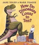 Jane Yolen, Mark Teague - How do Dinosaurs Count to Ten
