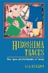 Lisa Yoneyama, Yoneyama Lisa, Lisa Yoneyana - Hiroshima Traces