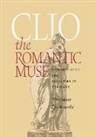 Theodore Ziolkowski - Clio the Romantic Muse