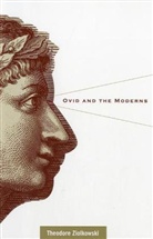 Theodore Ziolkowski, Ziolkowski Theodore - Ovid and the Moderns