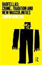 Simon Winlow, Winlow Simon - Badfellas