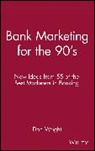 Wright, D Wright, Don Wright - Bank Marketing for the 90''s