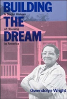 Jean Starobinski, Wright, Gwendolyn Wright, Gwendolyn Starobinski Wright, Jean Wright - Building the Dream