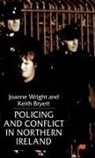 Keith Bryett, J Wright, J. Wright, Joanne Wright - Policing and Conflict in Northern Ireland