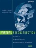 Marcia Ponce De Leon, Marcia Ponce de Leon, Marcia S. Ponce De Leon, Christoph Zollikofer, Christoph P Zollikofer, Christoph P. Zollikofer... - Virtual Reconstruction