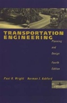 Norman J Ashford, Norman J. Ashford, Norman J. (University of Technology Ashford, Radnor J. Etc. Paquette, Robert J. Stammer, Stammer Robert J.... - Transportation Engineering
