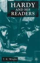 T Wright, T. Wright, T. R. Wright - Hardy and his Readers