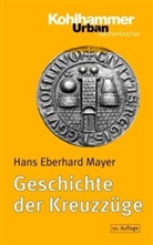 Hans E Mayer, Hans E. Mayer, Hans Eberhard Mayer, Professor Dr Hans Eberhard Mayer - Geschichte der Kreuzzüge