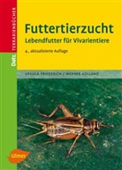 Ursul Friederich, Ursula Friederich, Werner Volland - Futtertierzucht