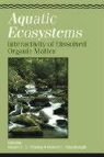 Stuart Findlay, Robert L. Sinsabaugh - Aquatic Ecosystems