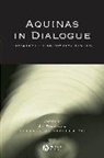 J Fodor, James Bauerschmidt Fodor, Jim Bauerschmidt Fodor, Frederick C Bauerschmidt, Frederick C. Bauerschmidt, Frederick Christian Bauerschmidt... - Aquinas in Dialogue
