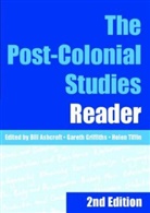 Bill Ashcroft, Et al, Gareth Griffiths, Helen Tiffin, Bill Ashcroft, Gareth Griffiths... - The Post-Colonial Studies Reader