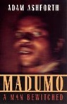 Adam Ashforth, Ashforth Adam - Madumo, a Man Bewitched