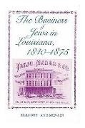 Elliot Ashkenazi, Elliott Ashkenazi - The Business of Jews in Louisiana, 1840-1875