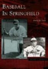 Rusty D. Aton - Baseball in Springfield